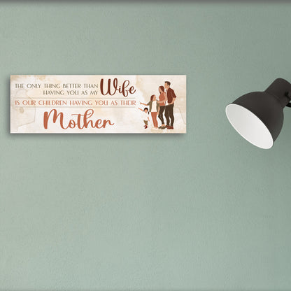 Best Wife And Mother Mother's Day Sign